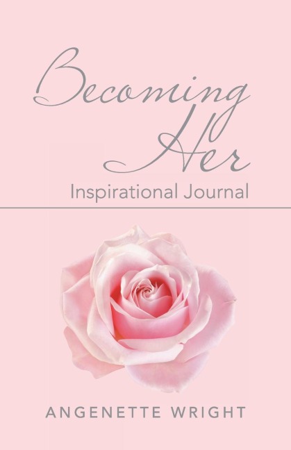 Becoming Her: Inspirational  Journal