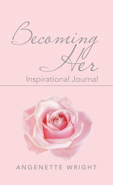 Becoming Her: Inspirational  Journal