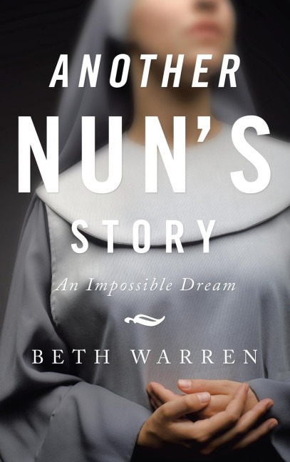 Another Nuns Story: An Impossible Dream