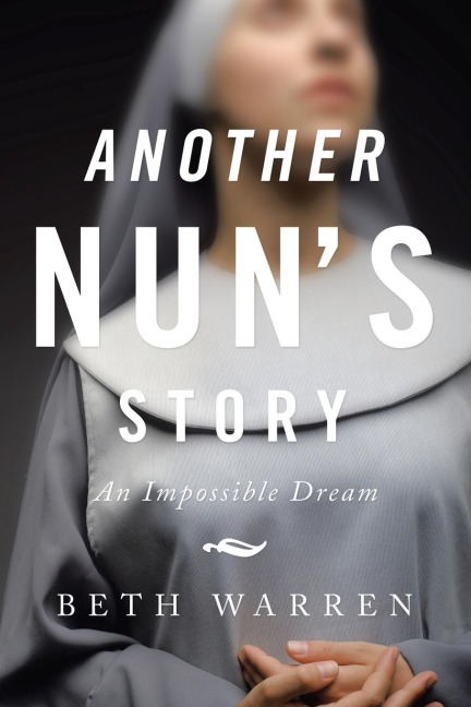 Another Nuns Story: An Impossible Dream