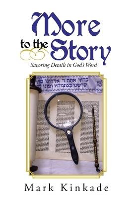 More to the Story: Savoring Details in Gods Word