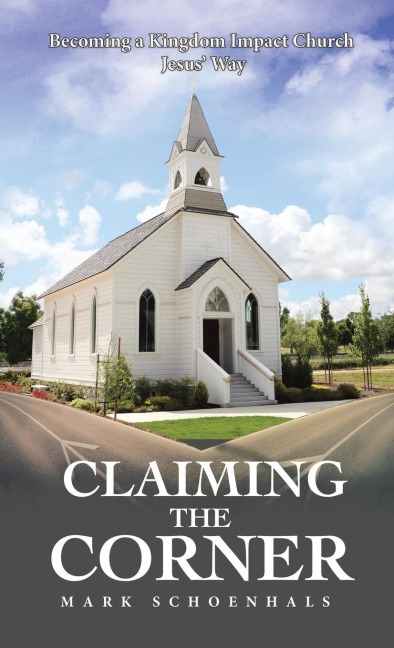 Claiming the Corner: Becoming a Kingdom Impact Church Jesus Way