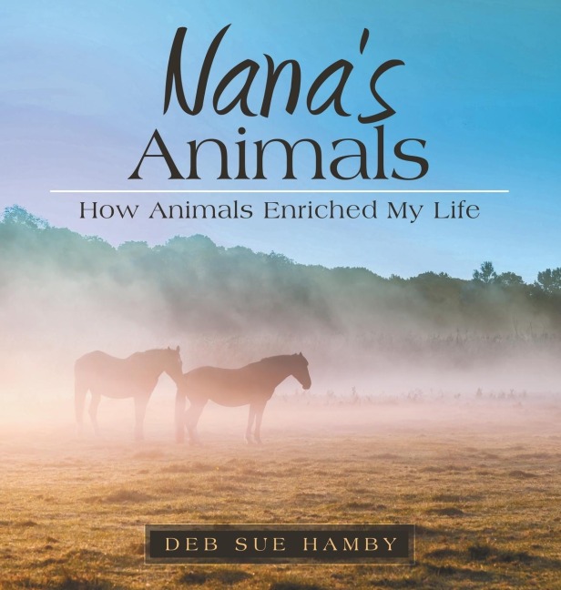 Nanas Animals: How Animals Enriched My Life