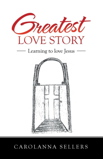 Greatest Love Story: Learning to Love Jesus