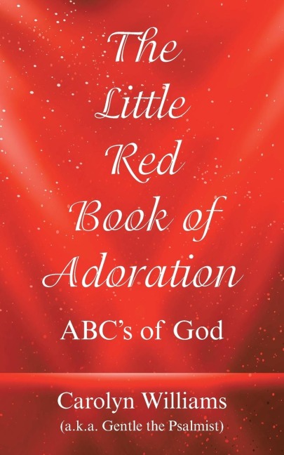 The Little Red Book of Adoration: Abcs of God