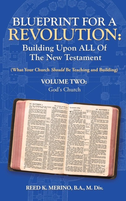 Blueprint for a Revolution: Building Upon All of the New Testament - Volume Two: (What Your Church Should Be Teaching and Building)
