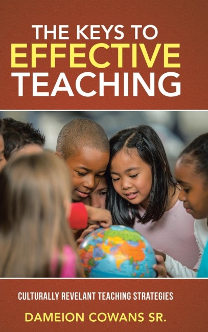 The Keys to Effective Teaching: Culturally Revelant Teaching Strategies
