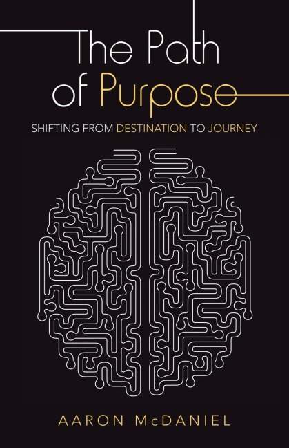 The Path of Purpose: Shifting from Destination to Journey