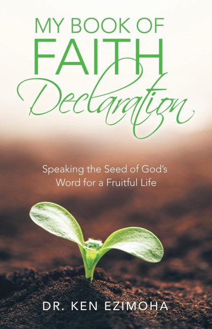 Faith Declaration: Speaking the Seed of Gods Word  for a Fruitful Life