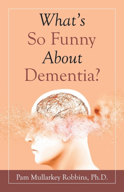 Whats so Funny About Dementia?