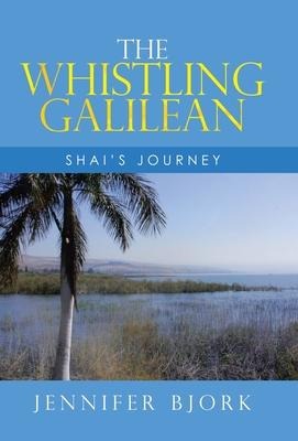 The Whistling Galilean: Shai's Journey