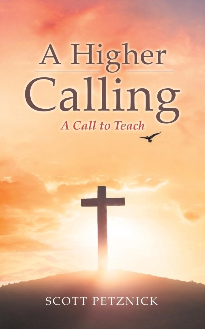A Higher Calling: A Call to Teach