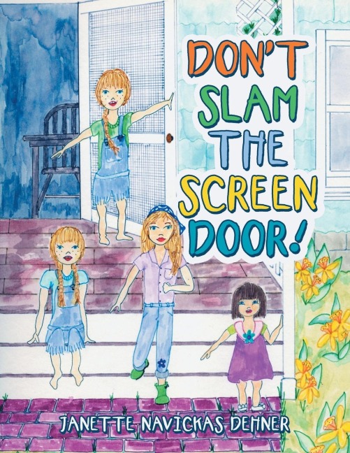 Dont Slam the Screen Door!