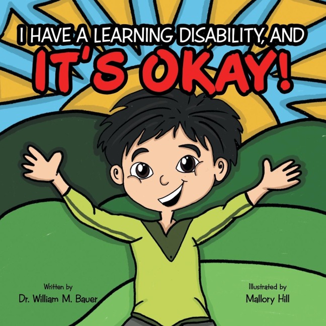 Its Okay!: I Have a Learning Disability, And