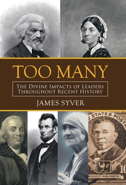 Too Many: The Divine Impacts of Leaders Throughout Recent History