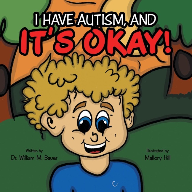 Its Okay!: I Have Autism, And