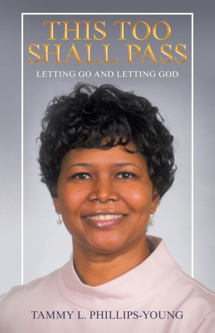 This Too Shall Pass: Letting Go and Letting God