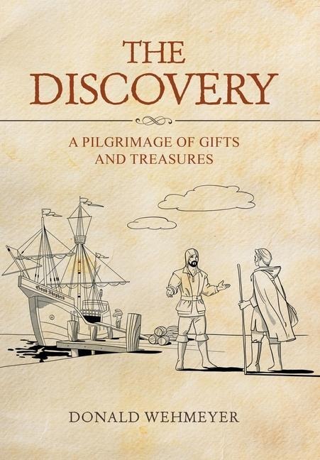 The Discovery: A Pilgrimage of Gifts and Treasures