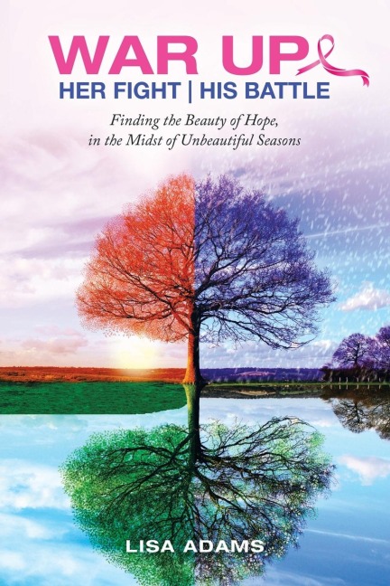 Her Fight | His Battle: Finding the Beauty of Hope, in the Midst of Unbeautiful Seasons