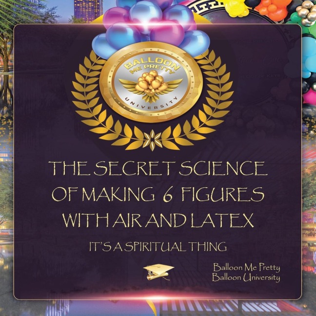 The Secret Science of Making  6  Figures with Air and Latex: Its a Spiritual Thing