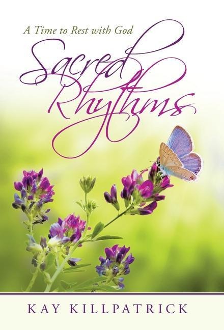 Sacred Rhythms: A Time to Rest with God