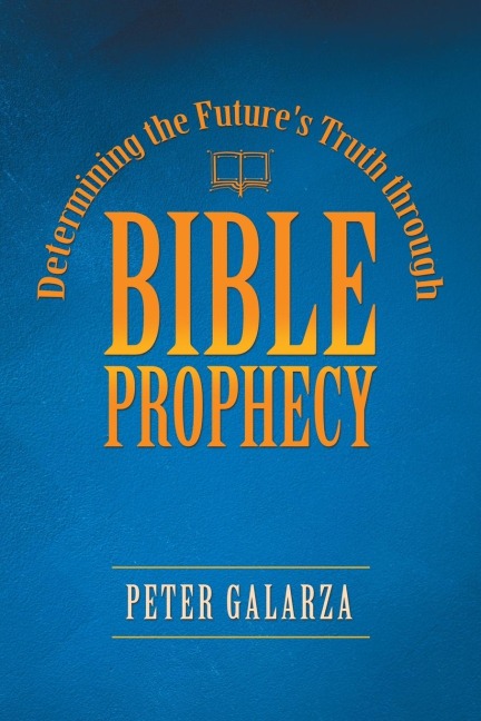 Determining the Futures Truth Through Bible Prophecy