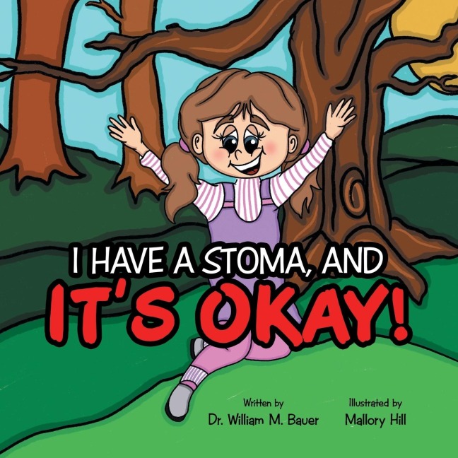 Its Okay!: I Have a Stoma, And