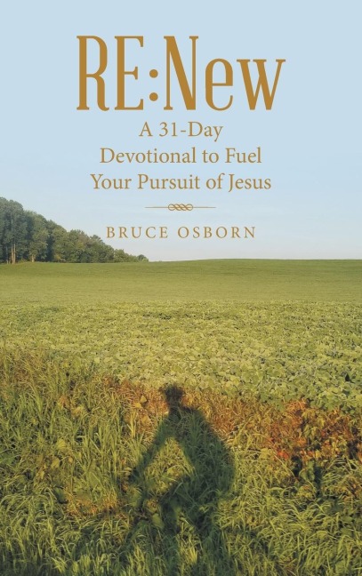 Re: New: A 31-Day Devotional to Fuel Your       Pursuit of Jesus