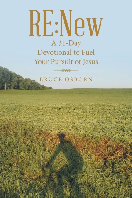 Re: New: A 31-Day Devotional to Fuel Your       Pursuit of Jesus