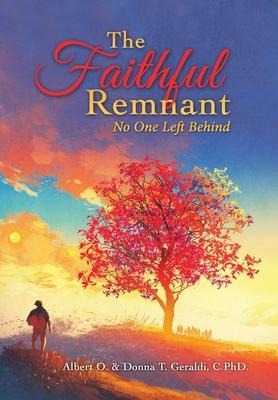 The Faithful Remnant: No One Left Behind