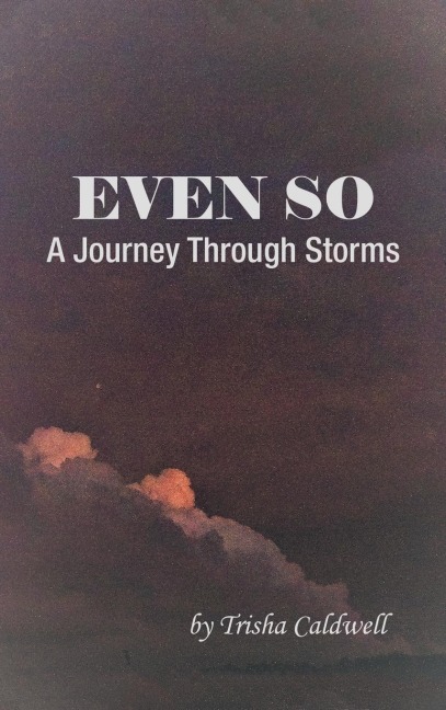 Even So: A Journey Through Storms