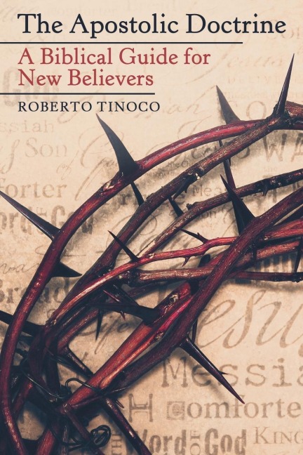 The Apostolic Doctrine: A Biblical Guide for New Believers