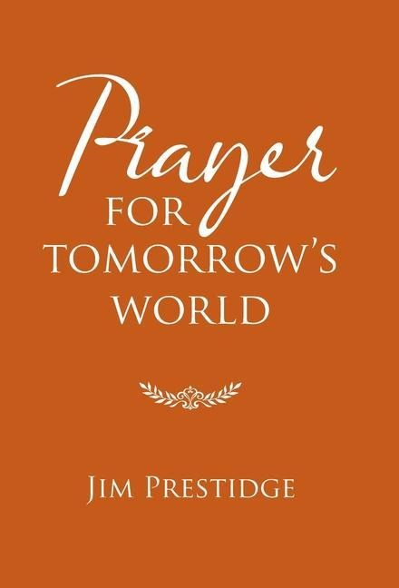 Prayer for Tomorrows World