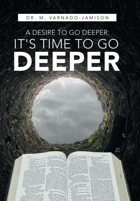 A Desire to Go Deeper: Its Time to Go Deeper