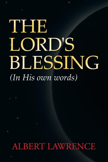 The Lord's Blessing: In His Own Words