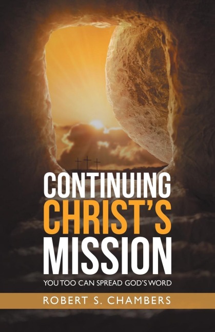 Continuing Christs Mission: You Too Can Spread Gods Word