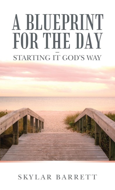 A Blueprint for the Day - Starting It Gods Way