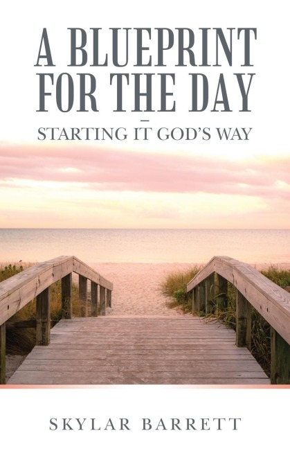 A Blueprint for the Day - Starting It Gods Way
