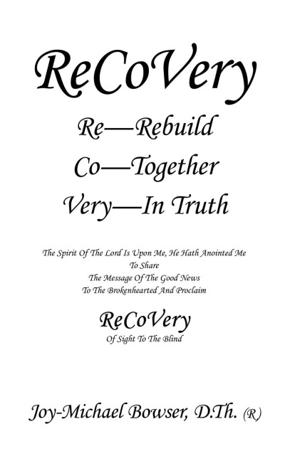 Recovery: The Spirit of the Lord Is Upon Me, He Hath Anointed Me                                   to Share