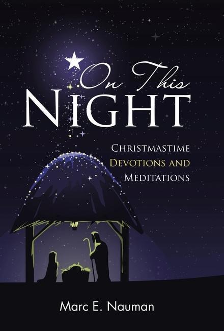 On This Night: Christmastime Devotions and Meditations