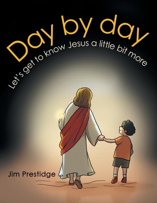 Day by Day: Lets Get to Know Jesus a Little Bit More
