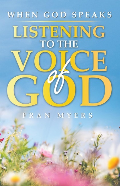 A When God Speaks: Listening to the Voice of God