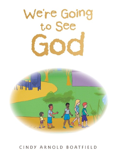 Were Going to See God
