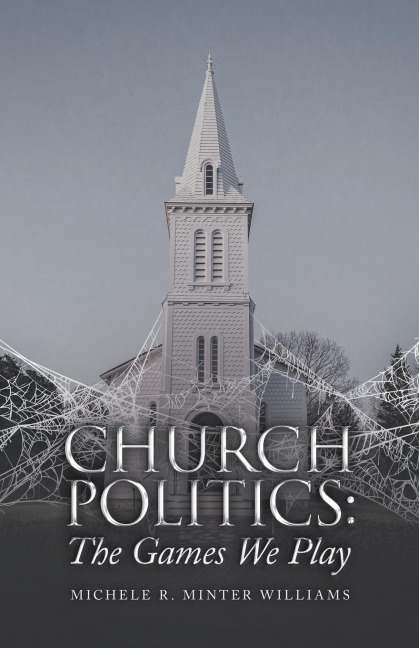 Church Politics: : The Games We Play