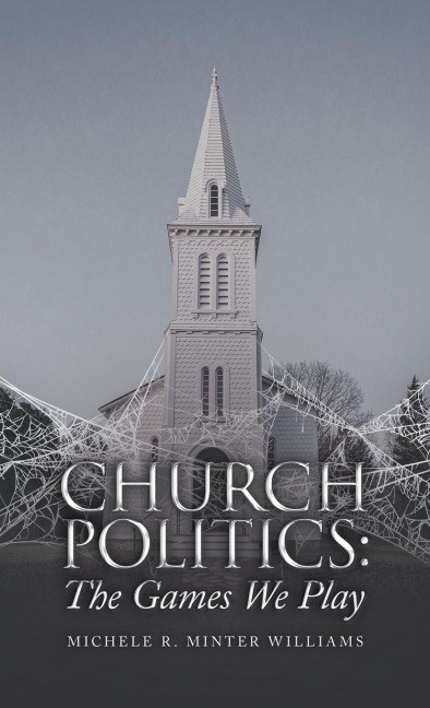 Church Politics: : The Games We Play