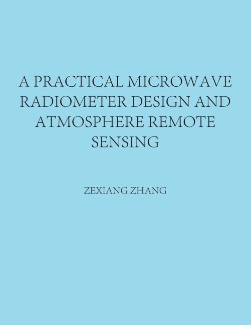 A Practical Microwave Radiometer Design and Atmosphere Remote Sensing