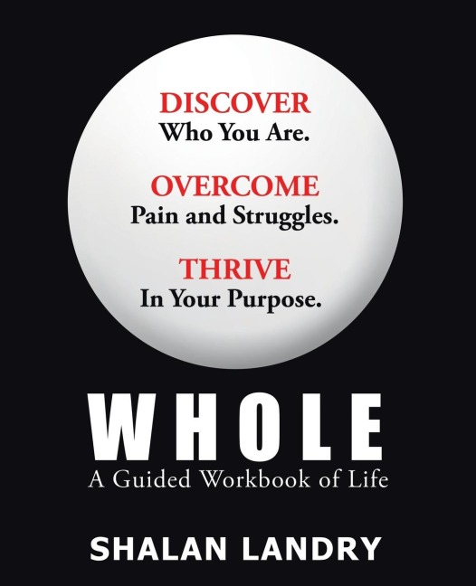 Whole: A Guided Workbook of Life