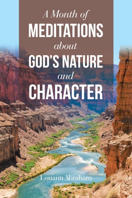 A Month of Meditations About Gods Nature and Character
