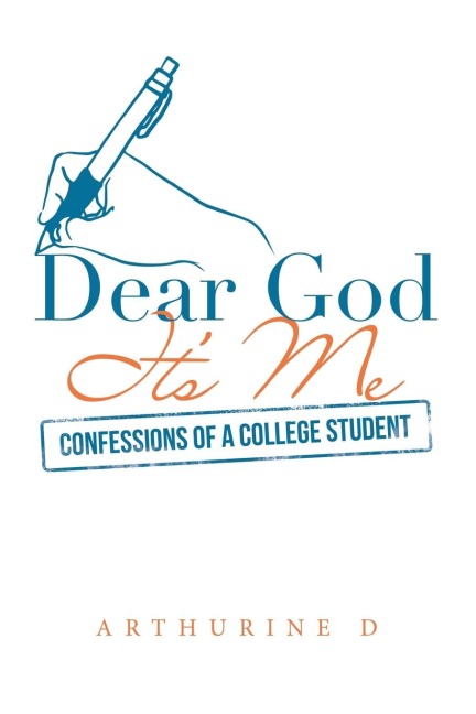 Dear God It's Me: Confessions of a College Student