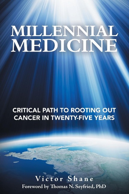 Millennial Medicine: Critical Path to Rooting out Cancer in Twenty-Five Years